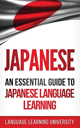 Stock image for Japanese: An Essential Guide to Japanese Language Learning (English and Japanese Edition) for sale by Wonder Book