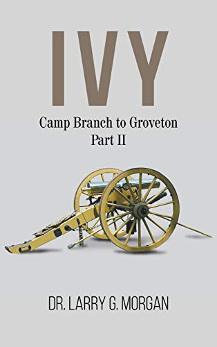 Beispielbild fr IVY Camp Branch to Groveton : Part 2 zum Verkauf von Buchpark