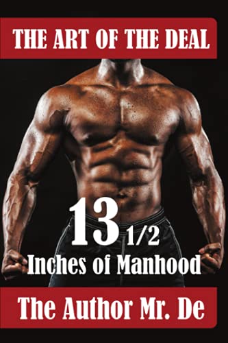 Beispielbild fr THE ART OF THE DEAL: 13 12 Inches Of Manhood zum Verkauf von Chiron Media