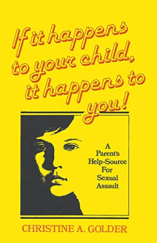 Stock image for If it happens to your child, it happens to you! for sale by PBShop.store US