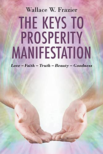 9781647495121: The Keys To Prosperity Manifestation
