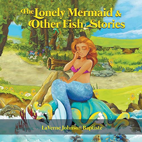 9781647495268: The Lonely Mermaid & Other Fish Stories