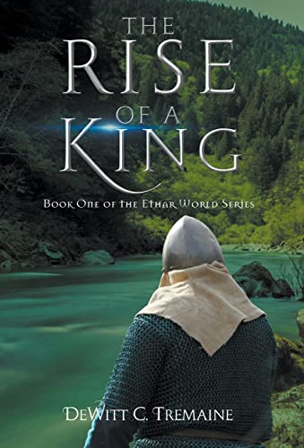 9781647496715: The Rise of a King: Book One of the Ethar World Series