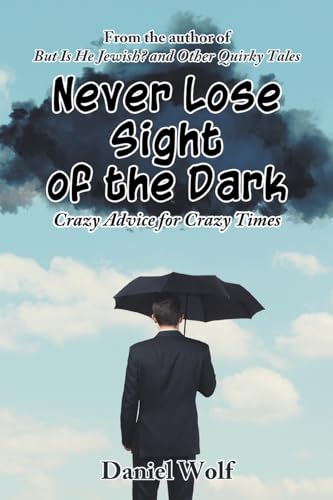 Beispielbild fr Never Lose Sight of the Dark zum Verkauf von California Books