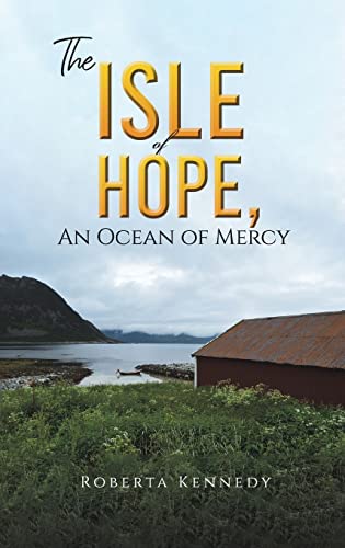 9781647506568: The Isle of Hope, an Ocean of Mercy