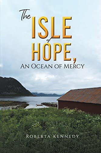 Stock image for The Isle of Hope, an Ocean of Mercy for sale by ThriftBooks-Dallas