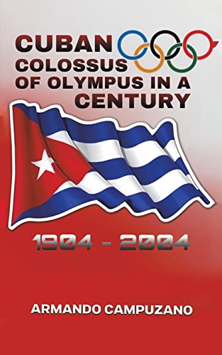 Imagen de archivo de Cuban Colossus of Olympus in a Century a la venta por GreatBookPrices