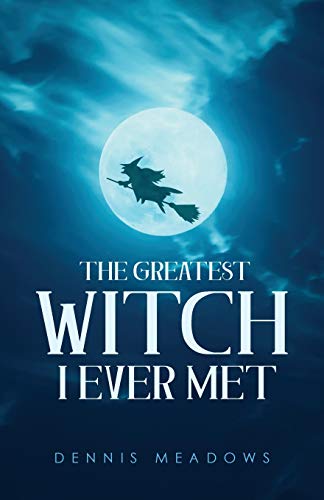 Imagen de archivo de The Greatest Witch I Ever Met a la venta por Lucky's Textbooks