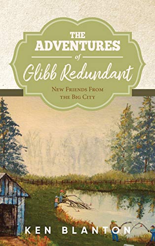 Stock image for The Adventures Of Glibb Redundant: New Friends From The Big City for sale by GF Books, Inc.
