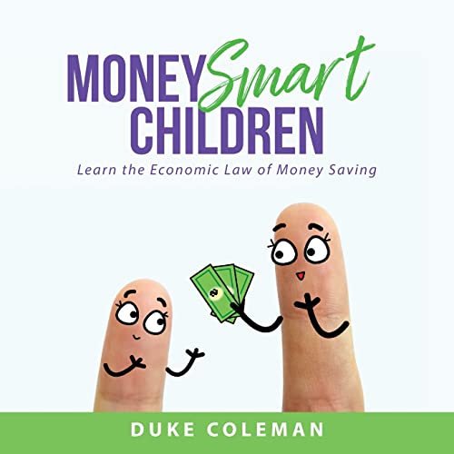 9781647539917: Money Smart Children: Learn the Economic Law of Money Saving