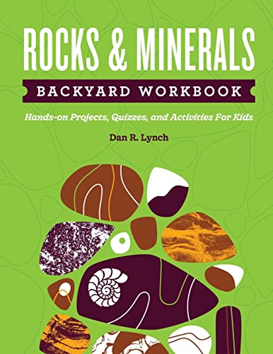 Beispielbild fr Rocks Minerals Backyard Workbook: Hands-on Projects, Quizzes, and Activities for Kids (Nature Science Workbooks for Kids) zum Verkauf von Zoom Books Company