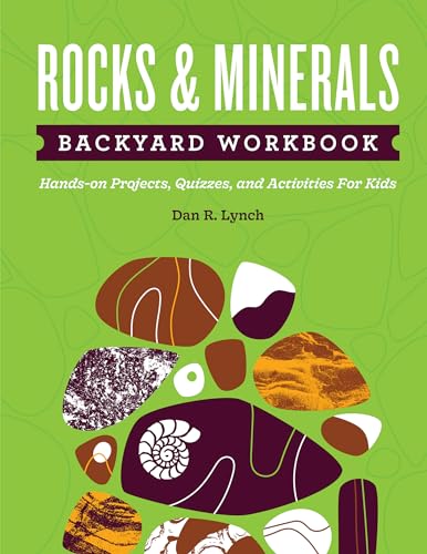 9781647551667: Rocks & Minerals Backyard Workbook: Hands-on Projects, Quizzes, and Activities for Kids