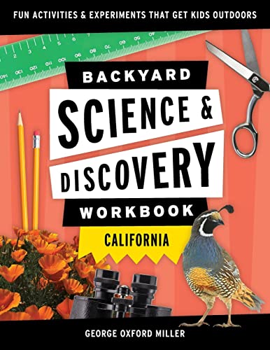 9781647551681: Backyard Science & Discovery Workbook: California: Fun Activities & Experiments That Get Kids Outdoors (Nature Science Workbooks for Kids)