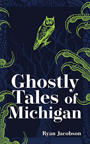 Beispielbild fr Ghostly Tales of Michigan (Hauntings, Horrors & Scary Ghost Stories) zum Verkauf von Half Price Books Inc.