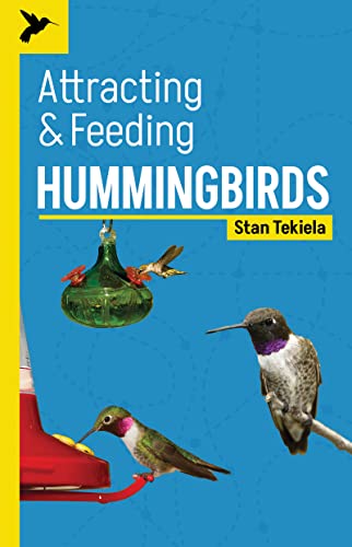 9781647553357: Attracting & Feeding Hummingbirds (Backyard Bird Feeding Guides)