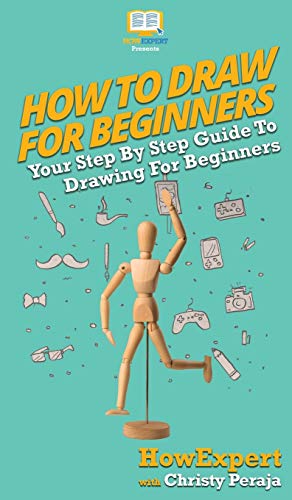 9781647581022: How To Draw For Beginners: Your Step By Step Guide To Drawing For Beginners