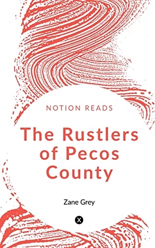 Imagen de archivo de The Rustlers of Pecos County a la venta por GF Books, Inc.