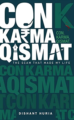 Stock image for Con. Karma. Qismat.: The Scam That Made My Life for sale by GF Books, Inc.