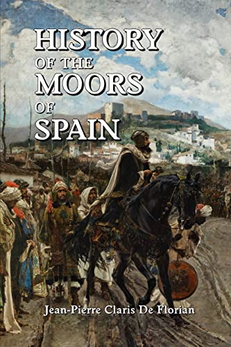 Beispielbild fr History of the Moors of Spain zum Verkauf von GreatBookPrices