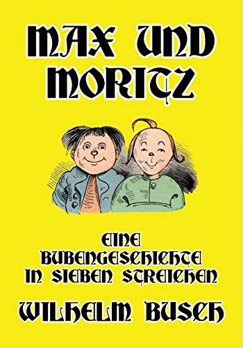 9781647645984: Max und Moritz: Eine Bubengeschichte in sieben Streichen