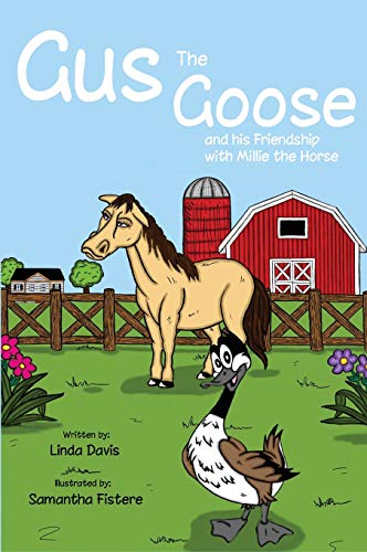 Stock image for Gus the Goose and his Friendship with Millie the Horse for sale by ThriftBooks-Dallas