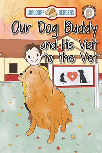 Imagen de archivo de Our Dog Buddy and His Visit to the Vet a la venta por Books Puddle