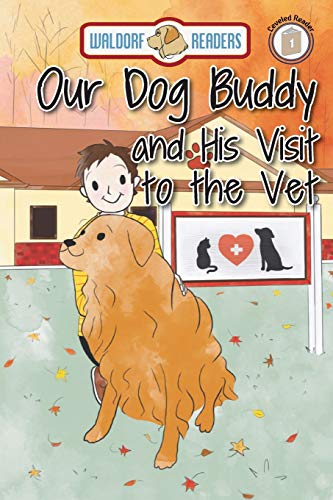 Stock image for Our Dog Buddy and His Visit to the Vet for sale by Books Puddle