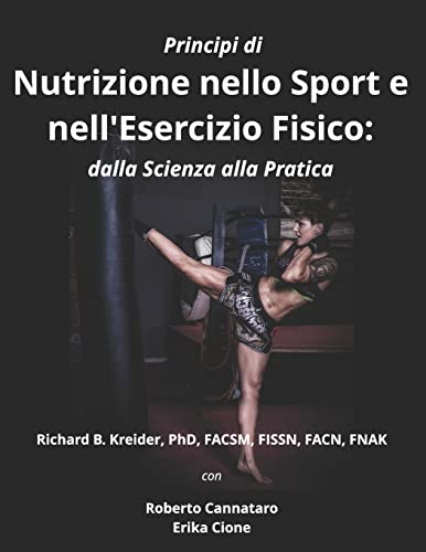 Imagen de archivo de Principi di nutrizione Nello sport e nell?Esercizio Fisico dalla Scienza alla Pratica (Italian Edition) a la venta por Lucky's Textbooks