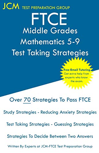 Imagen de archivo de FTCE Middle Grades Mathematics 5-9 - Test Taking Strategies: FTCE 025 Exam - Free Online Tutoring - New 2020 Edition - The latest strategies to pass your exam. a la venta por PlumCircle