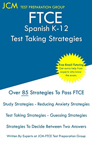 Beispielbild fr FTCE Spanish K-12 - Test Taking Strategies: FTCE 039 Exam - Free Online Tutoring - New 2020 Edition - The latest strategies to pass your exam. zum Verkauf von PlumCircle