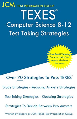 Beispielbild fr TEXES Computer Science 8-12 - Test Taking Strategies : TEXES 241 Exam - Free Online Tutoring - New 2020 Edition - The latest strategies to pass your exam. zum Verkauf von Buchpark