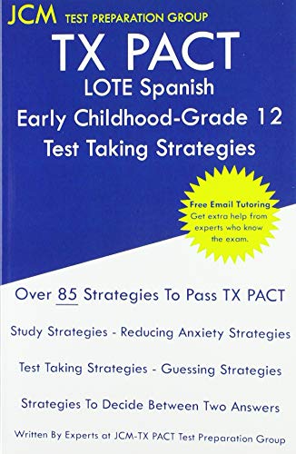 Stock image for TX PACT LOTE Spanish Early Childhood-Grade 12 - Test Taking Strategies: TX PACT 713 Exam - Free Online Tutoring - New 2020 Edition - The latest strategies to pass your exam. for sale by HPB-Red