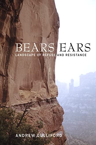 Stock image for Bears Ears Landscape of Refuge and Resistance for sale by Lakeside Books