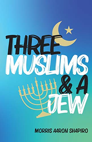 Beispielbild fr Three Muslims & A Jew zum Verkauf von ThriftBooks-Atlanta