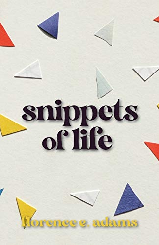 Beispielbild fr Snippets of Life zum Verkauf von ThriftBooks-Atlanta