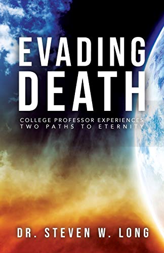 Imagen de archivo de Evading Death: College Professor Experiences Two Paths to Eternity a la venta por SecondSale