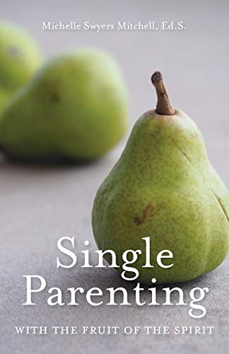 9781647737481: Single Parenting with the Fruit of the Spirit