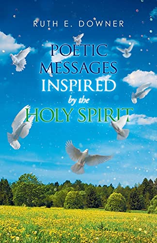 Stock image for Poetic Messages Inspired by the Holy Spirit for sale by BooksRun