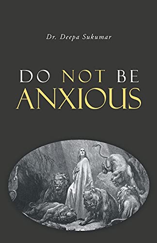 Beispielbild fr Do Not Be Anxious zum Verkauf von Buchpark