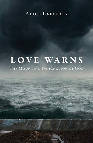 Stock image for Love Warns: The Mounting Indignation of God [Soft Cover ] for sale by booksXpress