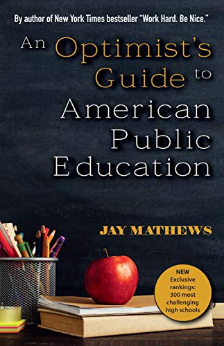 Stock image for An Optimist's Guide to American Public Education for sale by BooksRun