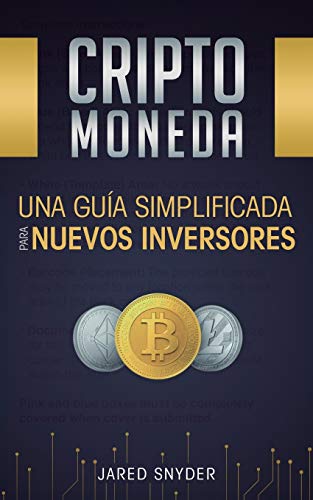 Stock image for Criptomoneda: Una Gua Simplificada Para Nuevos Inversores (Spanish Edition) for sale by Lucky's Textbooks