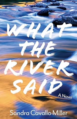 Stock image for What the River Said: A Novel for sale by HPB-Emerald