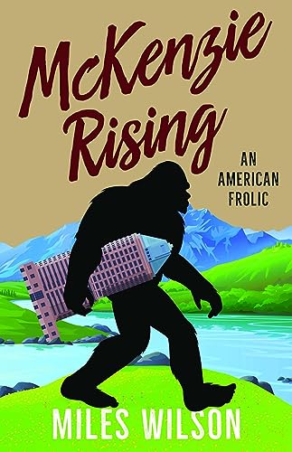Stock image for McKenzie Rising: An American Frolic for sale by ThriftBooks-Dallas