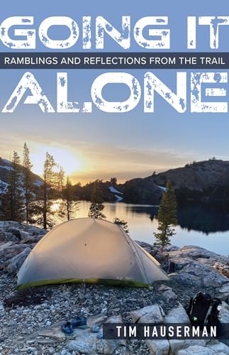 Stock image for Going It Alone: Ramblings and Reflections from the Trail for sale by Midtown Scholar Bookstore