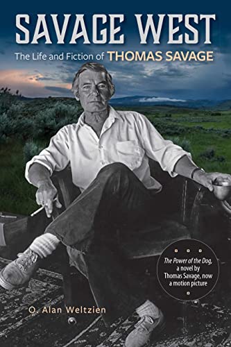 Imagen de archivo de Savage West: The Life and Fiction of Thomas Savage a la venta por GF Books, Inc.