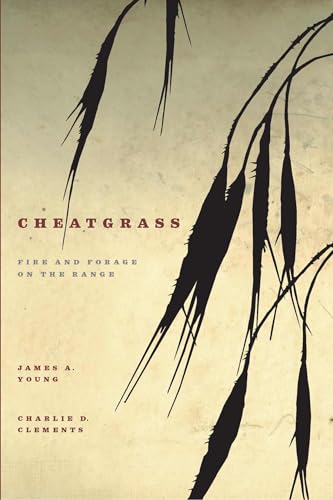 Beispielbild fr Cheatgrass: Fire and Forage on the Range zum Verkauf von Revaluation Books