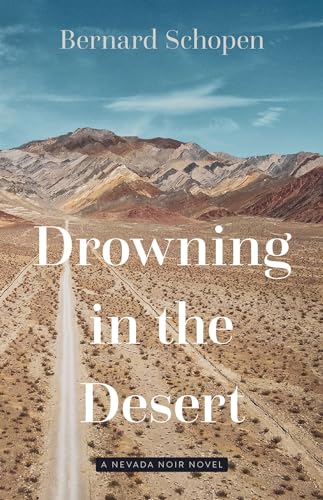 Stock image for Drowning in the Desert: A Nevada Noir Novel (Western Literature and Fiction Series) for sale by Books From California