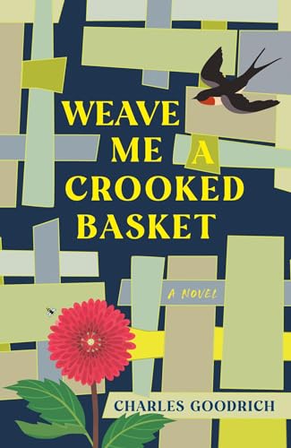 Imagen de archivo de Weave Me a Crooked Basket: A Novel a la venta por Books From California