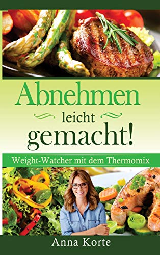 Stock image for Abnehmen leicht gemacht! Nach Punkten kochen mit dem Thermomix (German Edition) for sale by Books From California